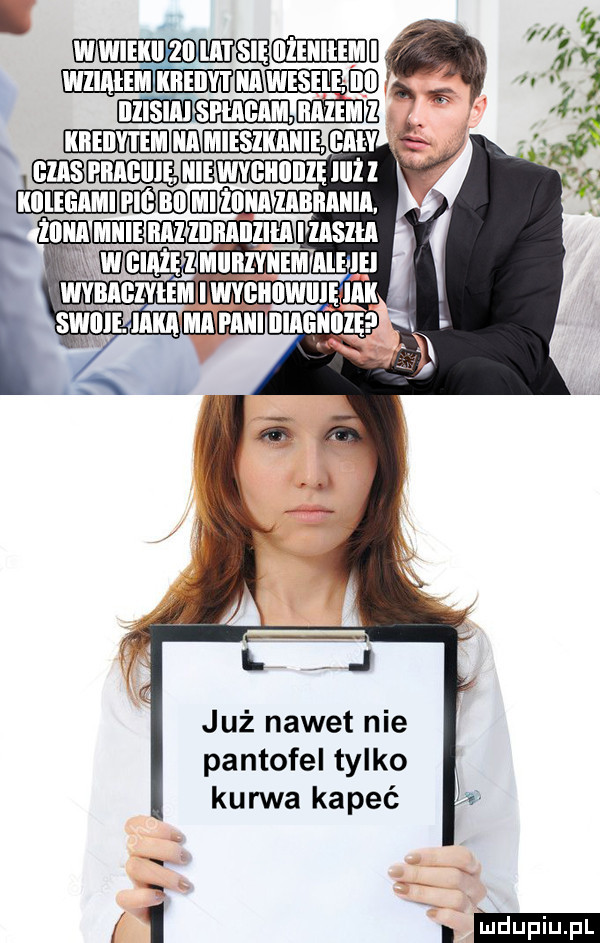 illls l. jj już nawet nie pantofel tylko kurwa kapeć x