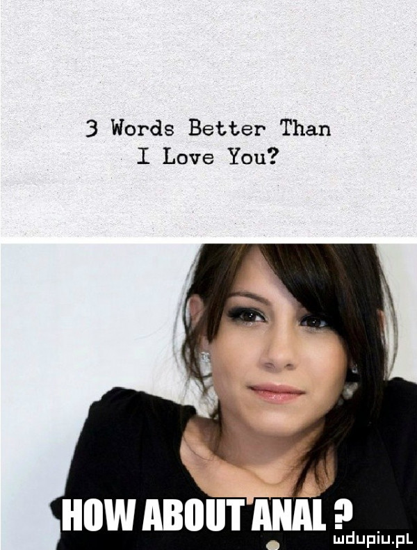 woods better tran i live y-u a iliów abiiii i amal