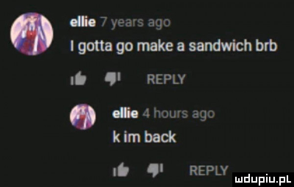 a   yeats ago i gotta go make sandwich brb nb   repry i   hours ago kim beck i. abakankami repry
