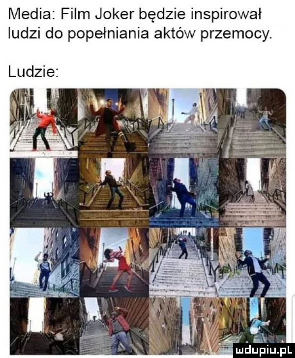 media film joker będzie inspirował ludzi do popełniania aktów przemocy. gr. agi