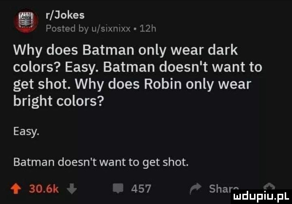 r jones posted by ln swxmxx   h wdy dres batman orly wiar dirk colors eksy. batman doesn t want to get shot. wdy dres robin orly wiar bright colors eksy. batman doesn t want to get shot.     k     sharadupqul