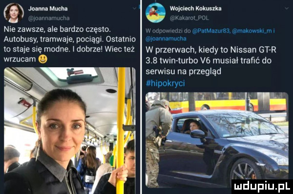 t m e wt nie zawsze ale bardzo często. dilmamvﬂ m mmm autobusy namwaje pociągi ostatnio mwmw m o stale się modne. idobrze wiec też w przerwach kiedy to nissan g fr wrzucam j     twinłurho v  musial trafi do serwisu na przegląd nhlpokrycl ng