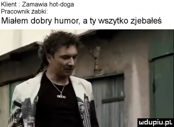 klient zamawia hot doga pracowmk zabkv miałem dobry humor a ty wszytko zjebałeś