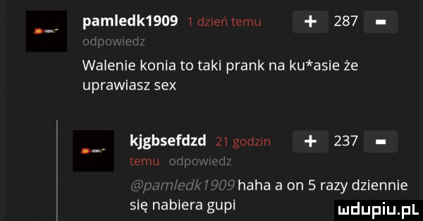 pamledk     id i niemu     walenie konia to taki prask na ku asie że uprawiasz sex kjghsefdzd zlaodzm     emu haba   on   razy dziennie się nabiera gapi