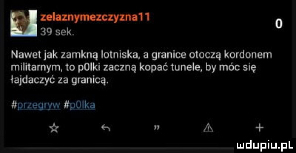 mmm       sek nawet idk zamkną lotniska a granice otoczą kordonem militarnym. to pliki zaczną kopać tunele by móc się łajdaczyć za granicą. przegryw paka x n a
