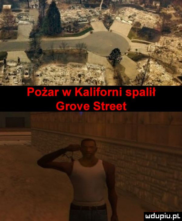 pożar w kaliforni spalił grege street mdupiu il