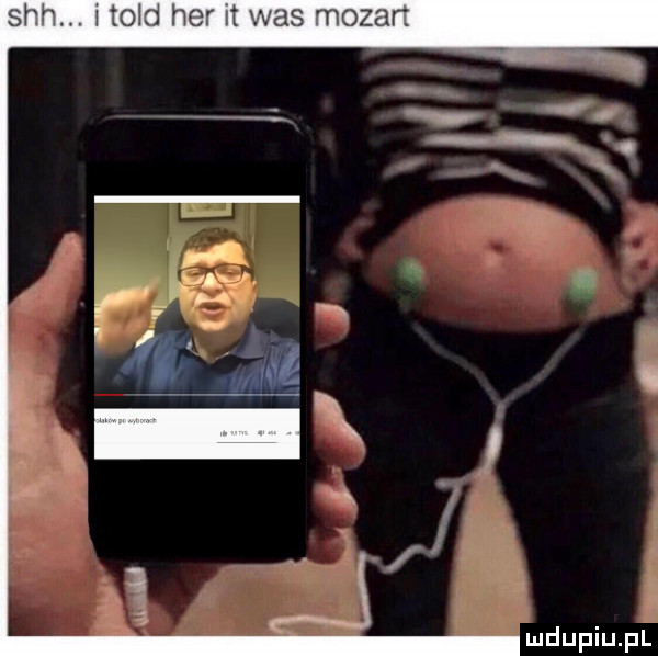 sch. i tild her it was mozart