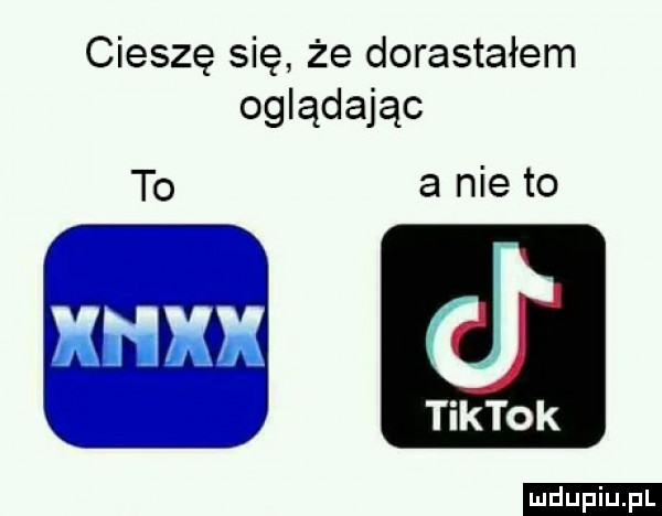 cieszę się że dorastałem oglądając a nie to d tiktok