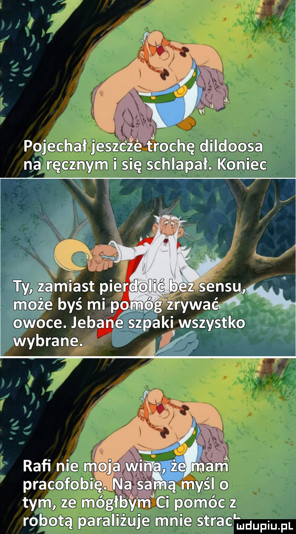 w v  pojechał jeszdié tjroche dildoosa na ręcznym i się schlapał. koniec owoce. jebaqęśszpaki wszystko wybrane. a raﬁ nie moja wim mam pracofobię. na sa ą myśl o tym ze mógłbmeci pomóc z robotą paraliżuje mnie strach duciu pl