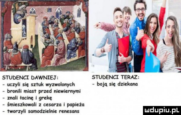 studenci dawniej uczyli się smk wyzwolonych bronili mam prua niewinnymi znali łacinę gr zk śmleskaall   usa u paplua mrzyll mam mums studenci teraz boją się dxlzkum
