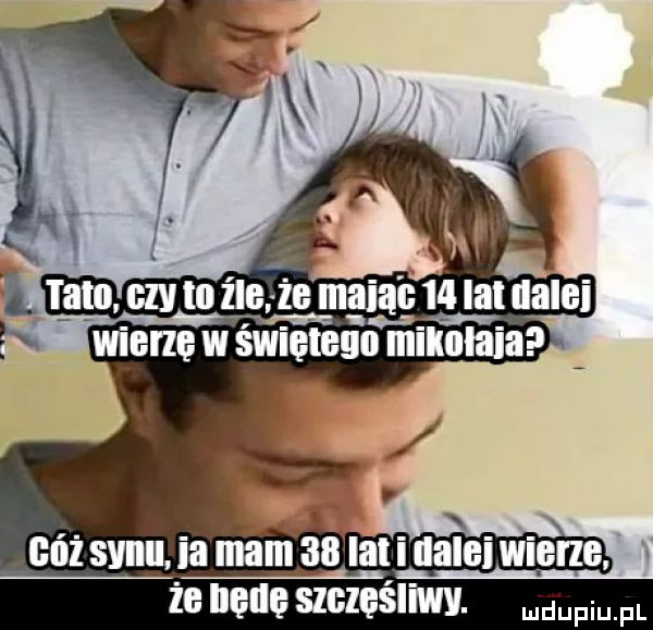 x cóż synu ia mimas lali nalei wienc  e irene szczesliwy. mm