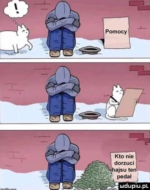 kto nie dorzuci hajsu ten pedal j