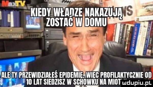 ę ilira kleﬂmﬂle kakkzują ziistag xw domu.    a xi ir f hiw pﬂlewidziﬂles epidemie. wiec piigfilaktvbzkie ibl  a uu sleilzisz may run mlomuupiu pl