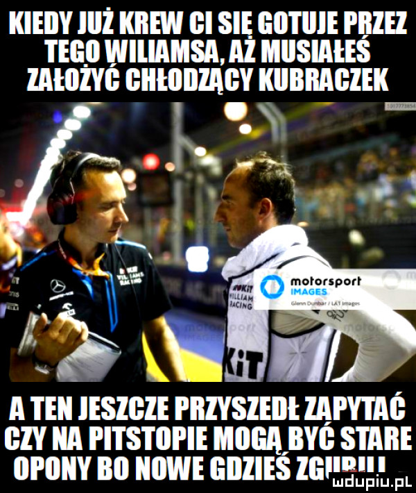 kieiiy iiiż krew gi się iiiii icie i ljlll i eﬂll wiliamsa aż miisiaieś lałiiżvg giiłiiillagy iibiiai zhi m a i ebi ieszbze piiivsieiii lai y idg   v a i i i s i iii ie moeąbyi i stare opony iii iiiiwe gdzies zew ludupiu. pl