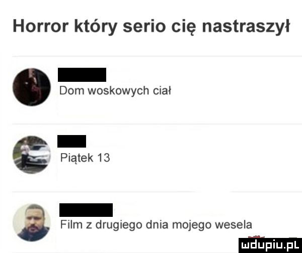 horror który serio cię nastraszył dom woskowych ciał piątek    film z drugiego dnia mojego wesela