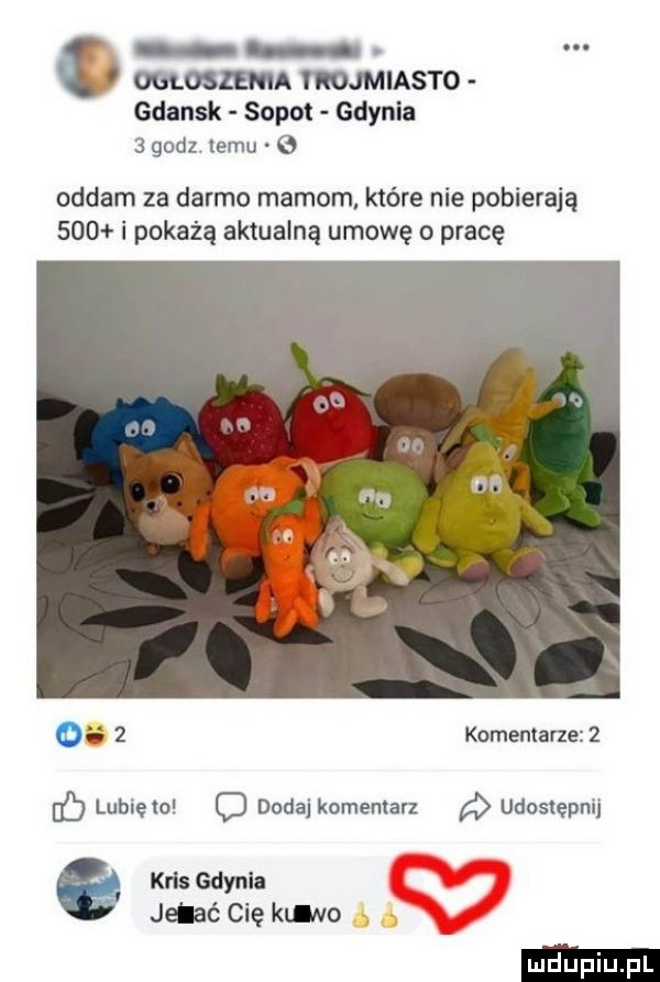 mamom mmmsro gdansk sopot gdynia   godz. temu   oddam za darmo mamom które nie pobierają     i pokażą aktualną umowę o pracę oe   komentarze   c lubię    o dodaj komentarz udostępnij. kris gdynia jaać cię kl no