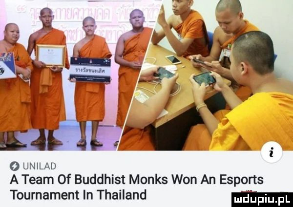 o un lad a team of buddhist monks won an espons tournament in thailand