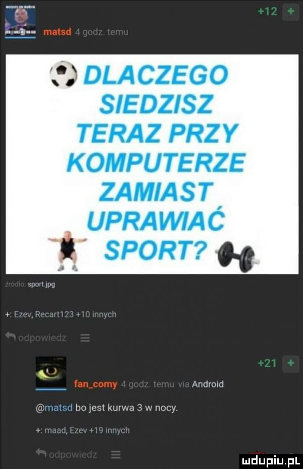 i malsd r dlaczego siedzisz teraz przy komputerze zamiast uprawiaó sport