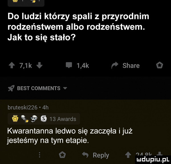 do ludzi którzy spali z przyrodnim rodzeństwem albo rodzeństwem. jak to się stało    k    k stare best comments bruteskwżzó  h q    s    awards kwarantanna ledwo się zaczęła iluż jesteśmy na tym etapie. repry ładtinufl