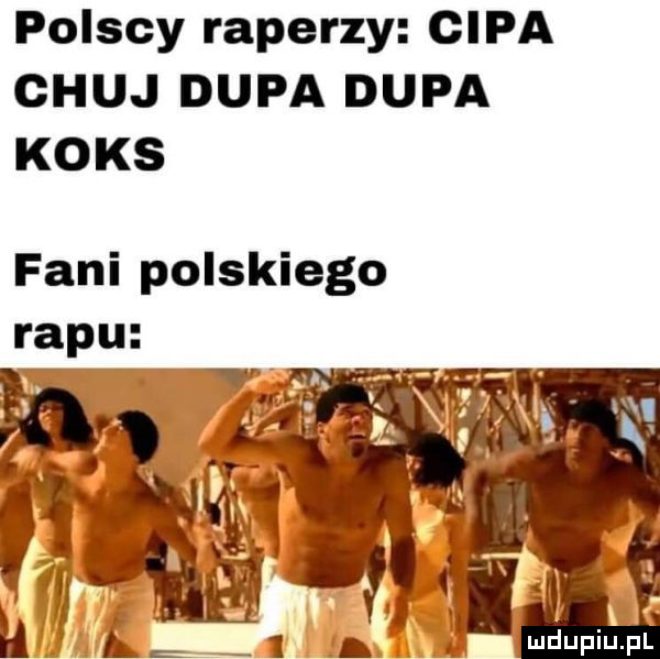 polscy raperzy cipa ghuj dupa dupa koks fani polskiego rapu