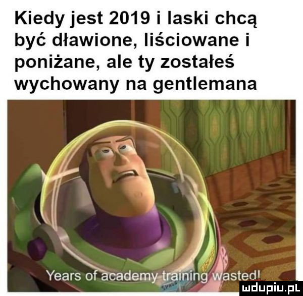 kiedyjest      i laski chcą być dławione iiściowane i poniżane ale ty zostałeś wychowany na gentlemana yeats ofacademy g ining asted ludupiu. pl