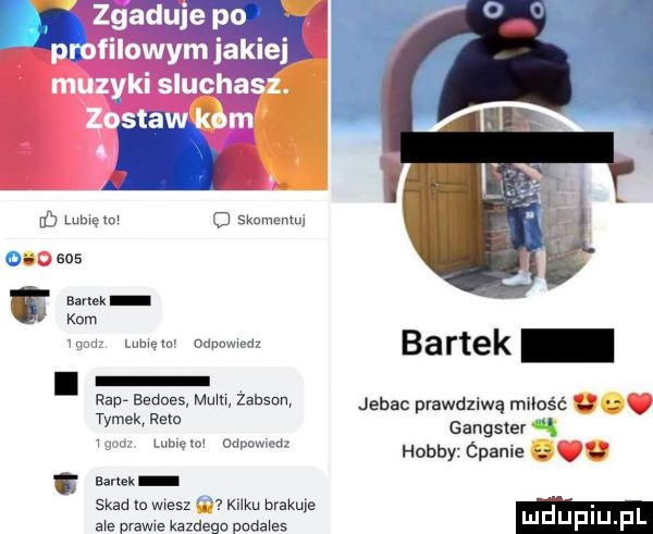 www o summ. o     alek kum mm mmm bartek. raprbeaoes mam  ansom jebac prawdziwą miłość. v tymek rem gangster q w w adm hobby cpanie v sanek skad m wiesz kilku braknie abe prawe kazdego podawes i ice ijpiij fl