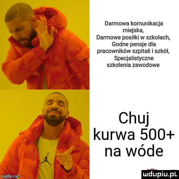 darmowa komunikacja miejska darmowe posiłki w szkołach godne pensje dla pracowników szpitali i szkól. specjalistycme szkolenia zawodowe chuj kurwa     na wade