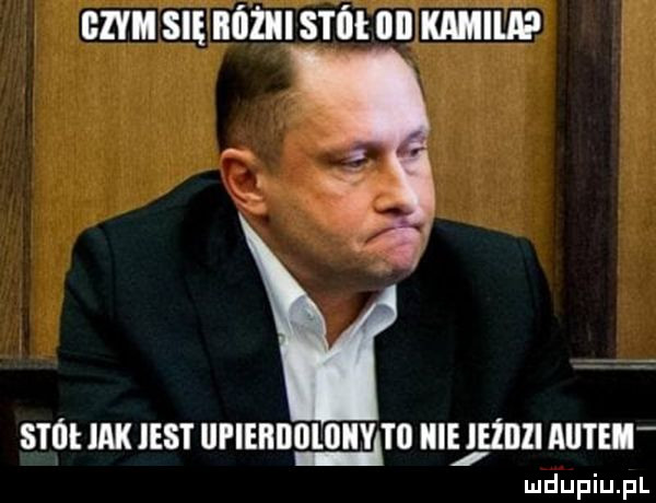 czym się iiódii s i ńł iiil kamila stoi mk ihs i lal leﬂllillﬂlly tal icie lezdzi aut