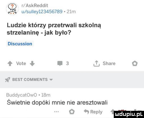 q i askreddit. u sulley            m ludzie którzy przetrwali szkolną strzelaninę jak było discussion f vote i   stare     best comments v euddvcalowo   er świetnie dopóki mnie nie aresztowali o my mam