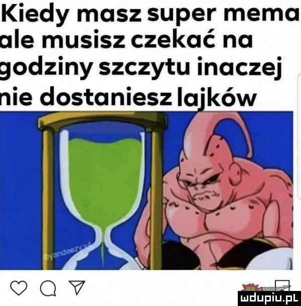 kiedy masz super mema ale musisz czekać na godziny szczytu inaczej nie dostaniesz ia kaw