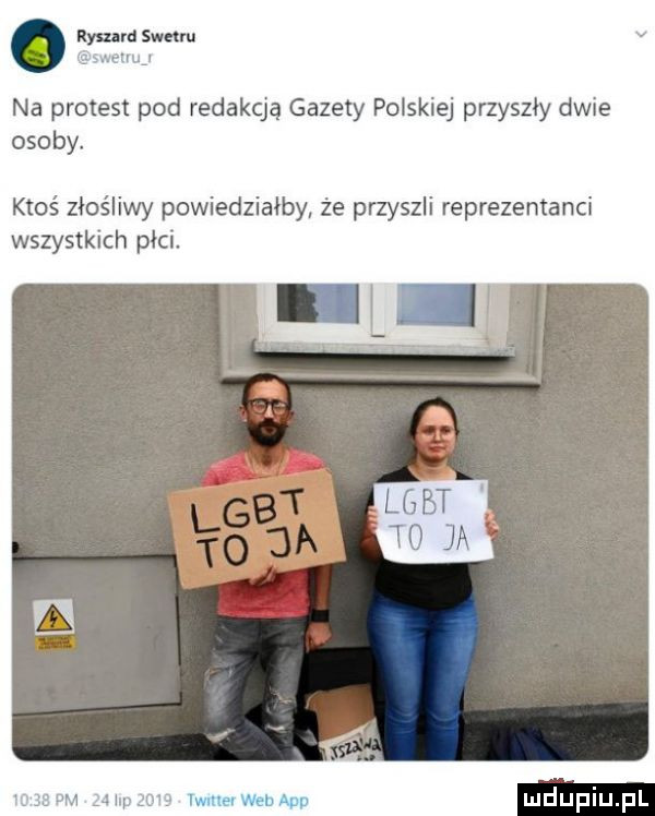 ryszard swetru na protest pod redakcją gazety polskiej przyszly dwie osoby ktoś złośliwy powiedziałby że przyszli reprezentanci i wszystkich plci