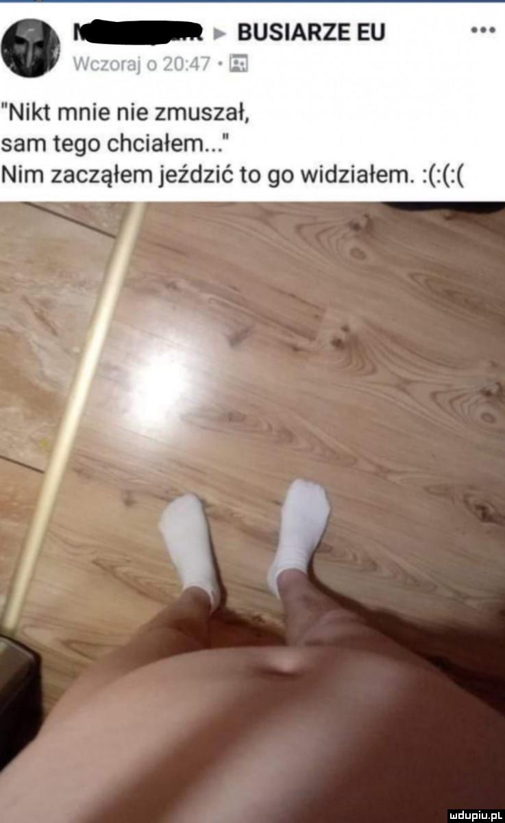 Nikt mnie nie zmuszał