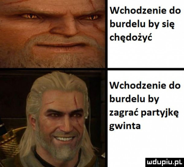 wchodzenie do burdelu by się chędożyć wchodzenie do burdelu by zagrać partyjkę gwinta