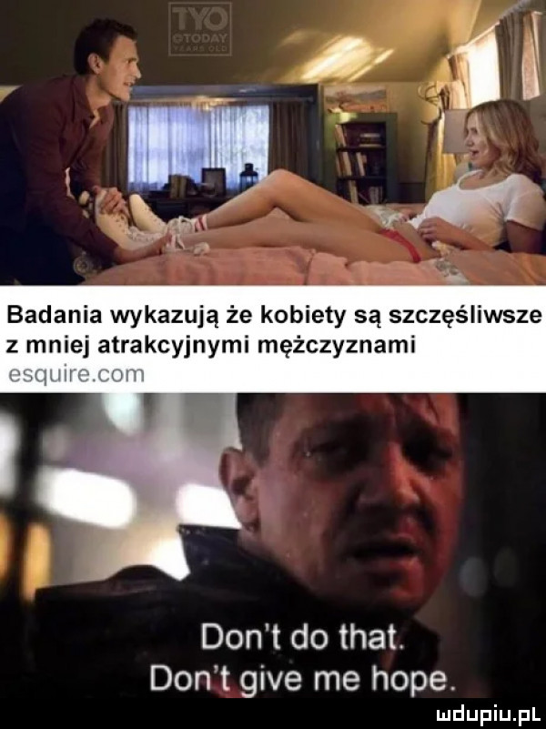 badania wykazują że kobiety są szczęśliwsze z mniej atrakcyjnymi mężczyznami liqui r    t don t do trat. don t gide me hope