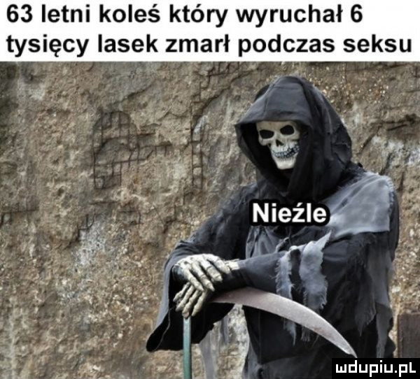 istni koleś który wyruchał   tysięcy lasek zmarł podczas seksu