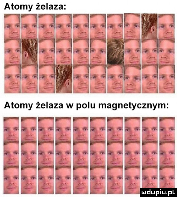 atomy żelaza             gm        a l l     a atomy żelaza w polu magnetycznym eepreeeeęe eććć r e ńbbtżttfzttf ralfjful. r. h. th