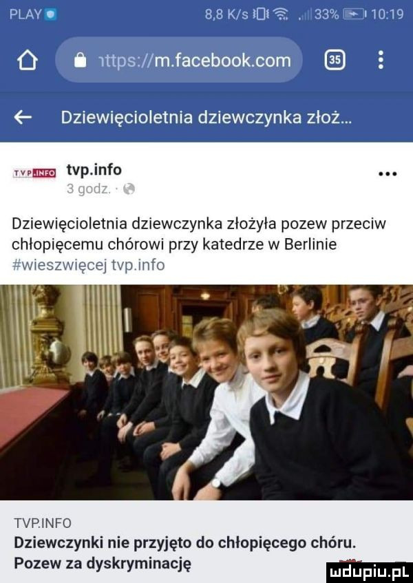 wdam n pm tvp info dziewięcioletnia dziewczynka złożyła pozew przeciw chłopięcemu chórowi przy katedrze w berlinie h     uw f tvp neo dziewczynki nie przyjęto do chlupięcegc chóru. pozew za dyskryminację