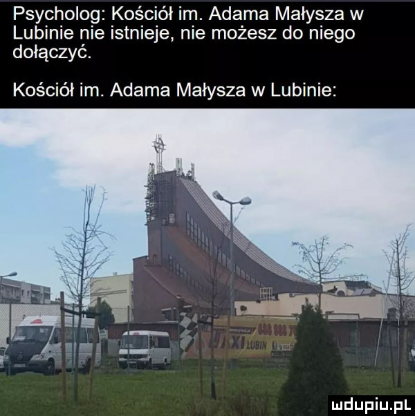 psycholog kościół im. adama małysza w lubinie nie istnieje nie możesz do niego dołączyć. kościół im. adama małysza w lubinie