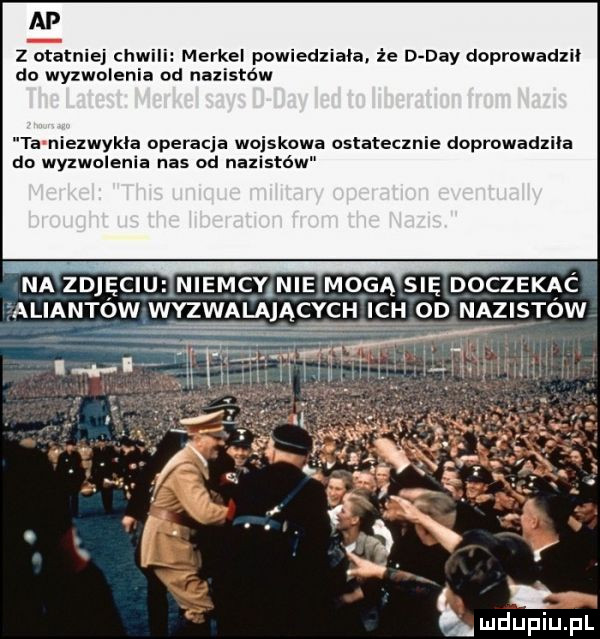 ap z otatniej cew erbel powiedziała. że d dcy doprowadzi do wyzwolenia od nazistów tavniezwykla operacja wojskowa nstatecznie doprowadzi a do wyzwolenia nas od nazistów na zdjęc h m m ą się noczexxc aliaerpwazwalających ich od nazistow amduplupl