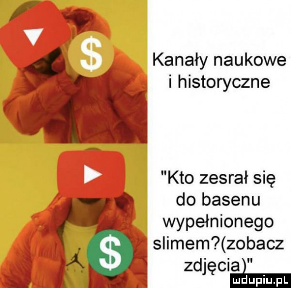 kanały naukowe i historyczne kto zesrał się. do basenu. wypełnionego