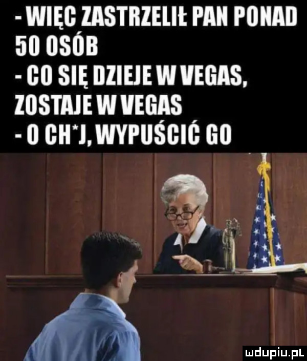 w idg lastiilelii pmi piiiiaii   osób    się illielewvegas. zostajewvegas   gh i wypiiśgiś go i