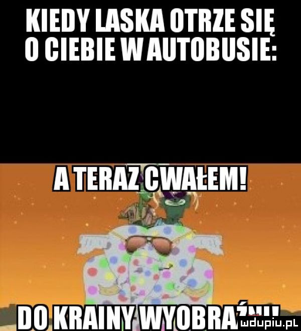 kieiiy aska otiile się   giebiewaiitobiisie atebaęinałem    i iiekbaiiiiy wmdbbmeełłpl