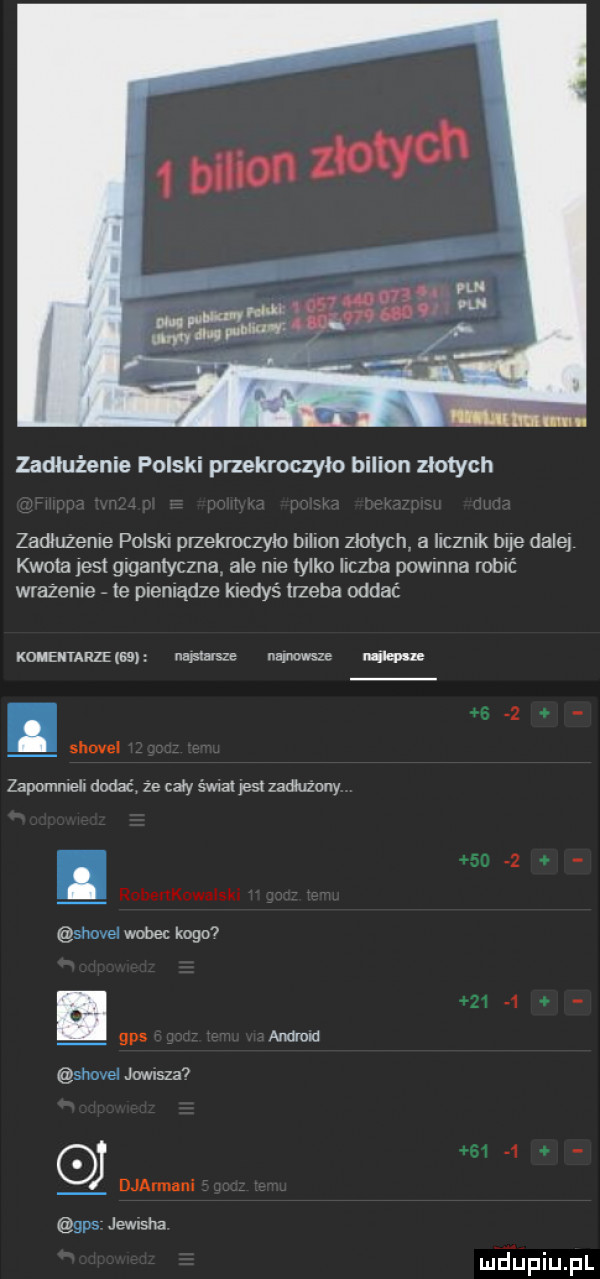 zadłużenie polski przekroczyło bilion zlotych zadiuzenie polski pizekmczyio bilion złotych a licznik bae dale kwota jest gigantyczna ale nie tylko liczba powmna robić wrazenie le pieniądze kiedyś nieba oddać koi ehtarzegs zmusza napowsze niw. shovel zapomnieli dodać ze cery swlac yes mammy ruheitkowaiski shovel wobec kogo l u   gps magma a lu shovel jowisza gj      djamiani gps jewisha