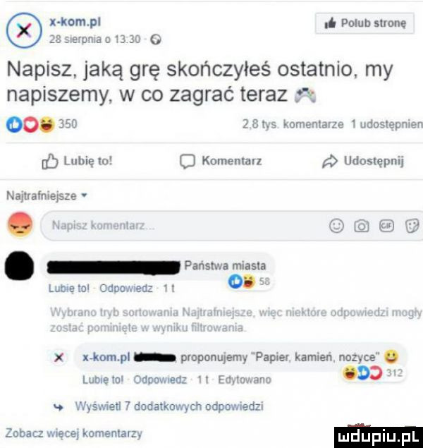 x konwl a poluh słone wa   l. napisz jaką grę skończyłeś ostatnio my napiszemy w co zagrać teraz                mmemavze mwmw d lubię m komeman udostępnij napratmąsze. ms wam as a lumeml cdnoweu o. x xj  m pl proponujemy paweł kamien nozyce q    lome tm sano n vf. jysmeu   smaku ych udpamedzw zobacz mete komemavz mdupi pl