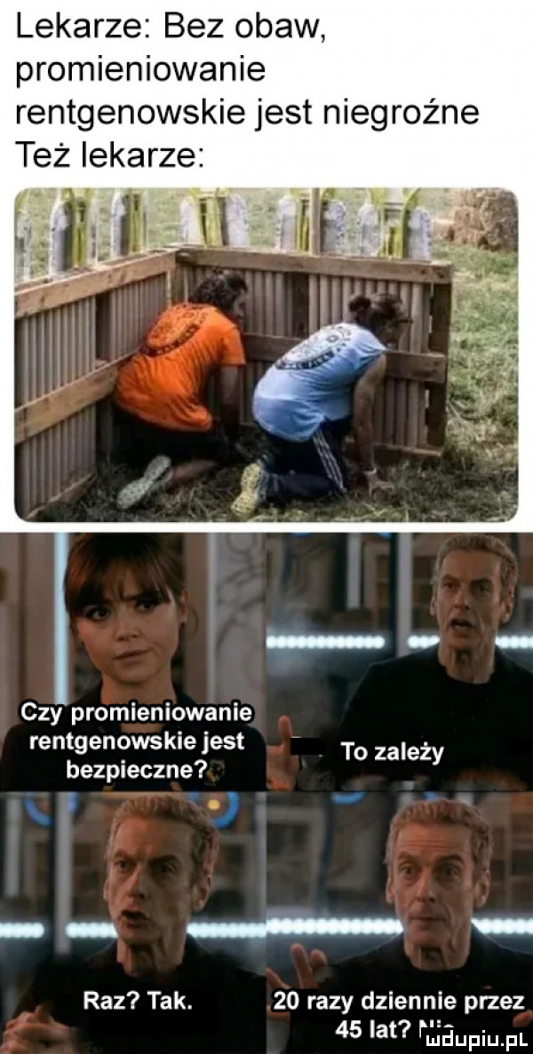 lekarze bez obaw promieniowanie rentgenowskie jest niegroźne też lekarze czy promieniowanie rentgenowskie jest to zależy bezpieczne x raz tak.    razy dziennie przez    lat jaupiupl