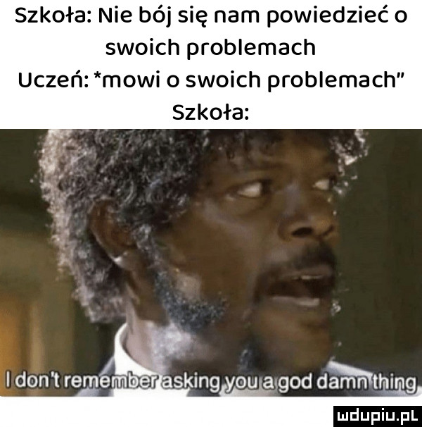 szkoła nie bój się nam powiedzieć o swoich problemach uczeń mówi o swoich problemach szkoła i