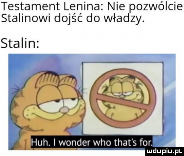 testament lenina nie pozwólcie stalinowi dojść do władzy. stalin heh. i wonder who trat s for