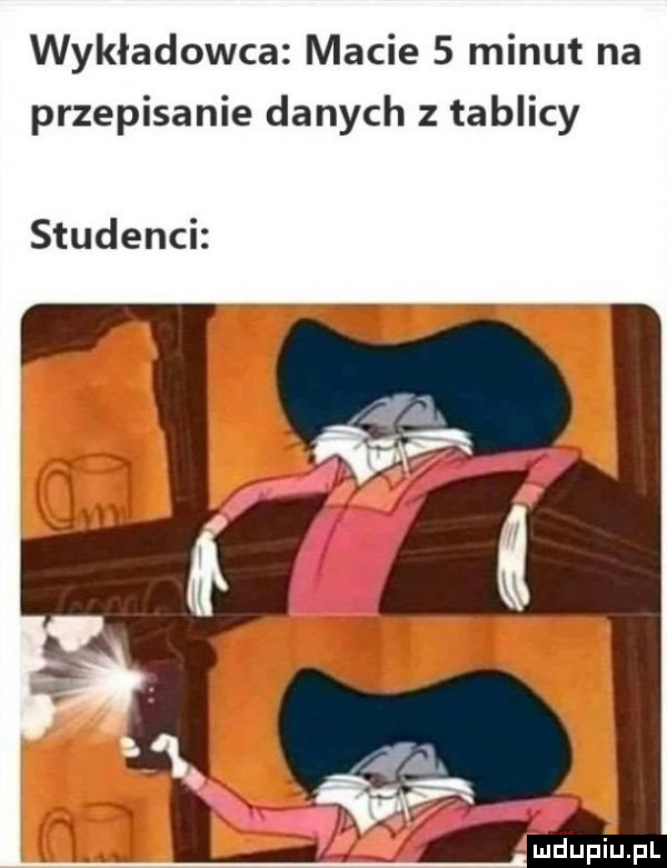 wykładowca macie   minut na przepisanie danych z tablicy studenci