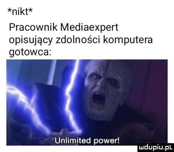 nikt pracownik mediaexpert opisujący zdolności komputera gotowca unlimited power mduplu pl