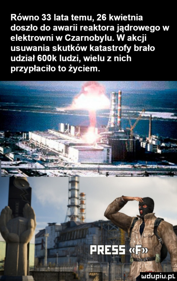równo    lata temu    kwietnia doszlo do awarii reaktora jądrowego w elektrowni w czarnobylu. w akcji usuwania skutków katastrofy brało udzial    k ludzi wielu z nich przyplacilo to życiem